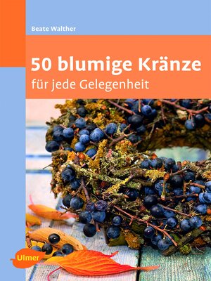 cover image of 50 blumige Kränze